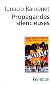 Cover of: Propagandes silencieuses  by Ignacio Ramonet