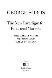 Cover of: The crash of 2008 and what it means: the new paradigm for financial markets