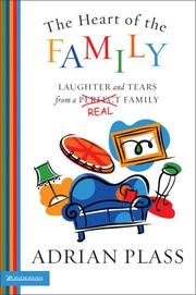 Cover of: The Heart of the Family: Laughter and Tears from a Real Family