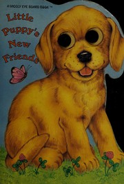 Cover of: Little Puppy's New Friend (Wiggly Eye Board Books)
