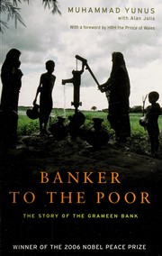 Cover of: Banker to the poor: the story of the Grameen Bank