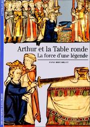 Cover of: Arthur et la Table ronde : La force d'une légende