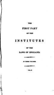 Cover of: The first part of the institutes of the laws of England by Sir Edward Coke