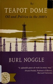 Cover of: Teapot Dome Oil and Politics in the 1920's