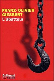 Cover of: L' abatteur by Franz-Olivier Giesbert