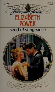 Cover of: Seed Of Vengeance (Harlequin  Presents, No. 1445)