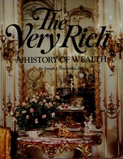 Cover of: The very rich: a history of wealth