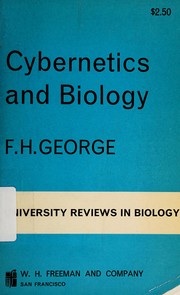 Cover of: Cybernetics and biology by F. H. George