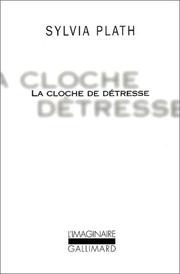 Cover of: La cloche de détresse by Sylvia Plath