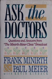 Cover of: Ask the doctors: questions and answers from "The Minirth-Meier clinic" broadcast