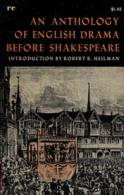 Cover of: An anthology of English drama before Shakespeare. by Robert Bechtold Heilman