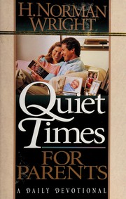 Cover of: Quiet times for parents: a daily devotional