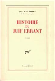 Cover of: Histoire du Juif errant by Jean d' Ormesson
