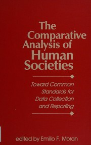 Cover of: The comparative analysis of human societies: toward common standards for data collection and reporting