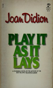 Cover of: PLAY IT AS IT LAYS by Joan Didion