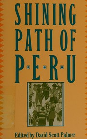 The Shining Path of Peru by David Scott Palmer
