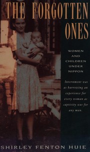 Cover of: The forgotten ones: women and children under Nippon