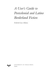 Cover of: A user's guide to postcolonial and Latino borderland fiction