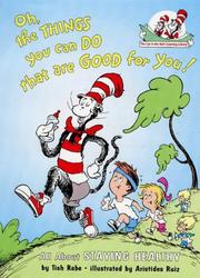Cover of: Oh the Things You Can Do That Are Good for You! (Cat in the Hat Learning Library)