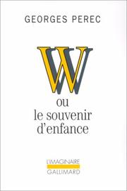 Cover of: W, ou, Le souvenir d'enfance by Georges Perec
