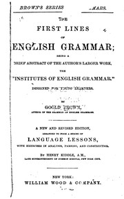 Cover of: The First Lines of English Grammar: Being a Brief Abstract of the Author's Larger Work the ...