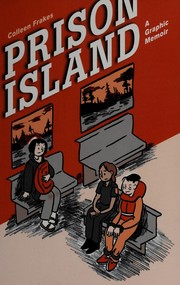 Cover of: Prison Island: a graphic memoir