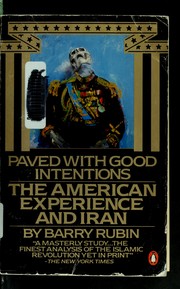 Cover of: Paved with good intentions: the American experience and Iran