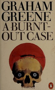 Cover of: A Burnt-out Case by Graham Greene