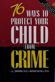 Cover of: 76 ways to protect your child from crime