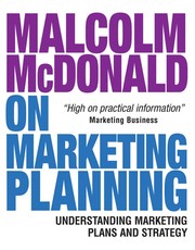 Cover of: Malcolm McDonald on marketing planning: understanding marketing plans and strategy