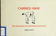 Cover of: Carried Away: The Chronicles of a Feminist Cartoonist