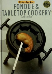 Cover of: Color Book of Fondue and Table Top Cookery