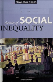 Theories of social inequality by Edward G. Grabb