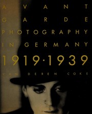 Avant-garde photography in Germany, 1919-1939 by Van Deren Coke