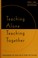 Cover of: Teaching alone, teaching together