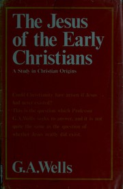 Cover of: The Jesus of the early Christians: a study in Christian origins