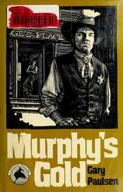 Murphy's gold by Gary Paulsen