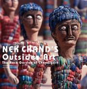 Nek Chand's outsider art by Lucienne Peiry, Lucienne Piery, John Maizels