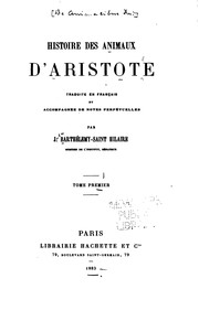 Cover of: Histoire des animaux d'Aristote by J. Barthélemy Saint-Hilaire