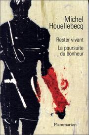 Cover of: Rester vivant ;: Suivi de, La poursuite du bonheur