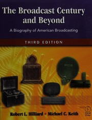 Cover of: The broadcast century and beyond: a biography of American broadcasting