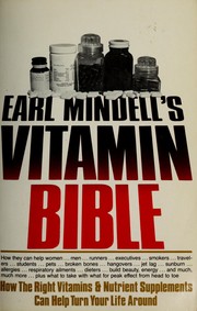 Cover of: Earl Mindell's Vitamin bible: how the right vitamins & nutrient supplements can help turn your life around