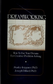 Cover of: Dreamworking: how to use your dreams for creative problem-solving