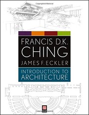 Introduction to Architecture by Francis D. K. Ching, James F. Eckler