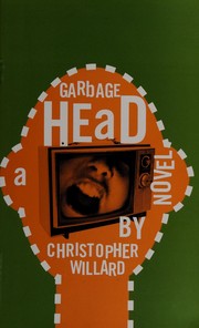 Cover of: Garbage head: a novel