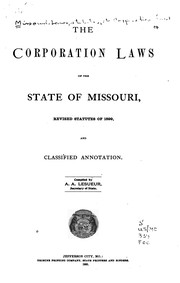 Cover of: The corporation laws of the State of Missouri: revised statutes of 1899, and classified annotation