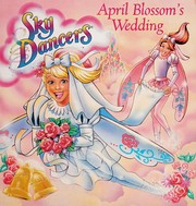 Cover of: April Blossom's wedding