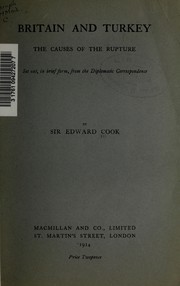 Cover of: Britain and Turkey, the causes of the rupture: set out, in brief form, from the Diplomatic Correspondence.