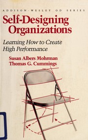 Cover of: Self-designing organizations: learning how to create high performance