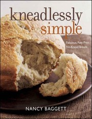 Cover of: Kneadlessly simple by Nancy Baggett